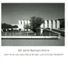 60 jahre bauhaus-archiv. zwei texte von hans maria wingler und christian wolsdorff