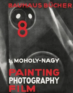 reprint: moholy: painting, photography, film | english edition